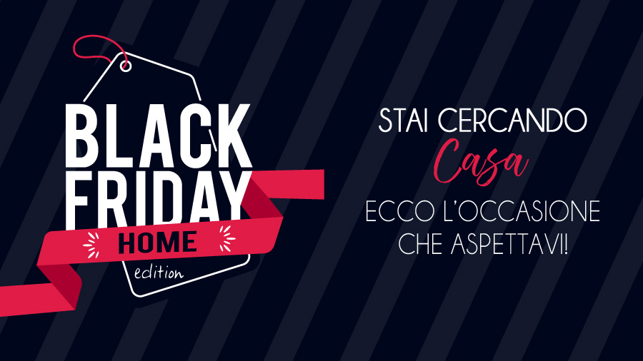 Black Friday- Home Edition: cos’è e come funziona